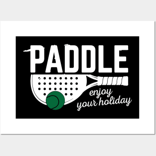 Paddle enjoy your holiday Posters and Art